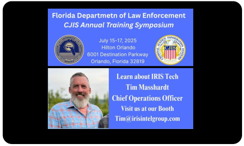 IRIS Tech at 2025 FDLE CJIS Annual Training Symposium IRIS Tech showcasing software at 2025 CJIS Symposium in Orlando